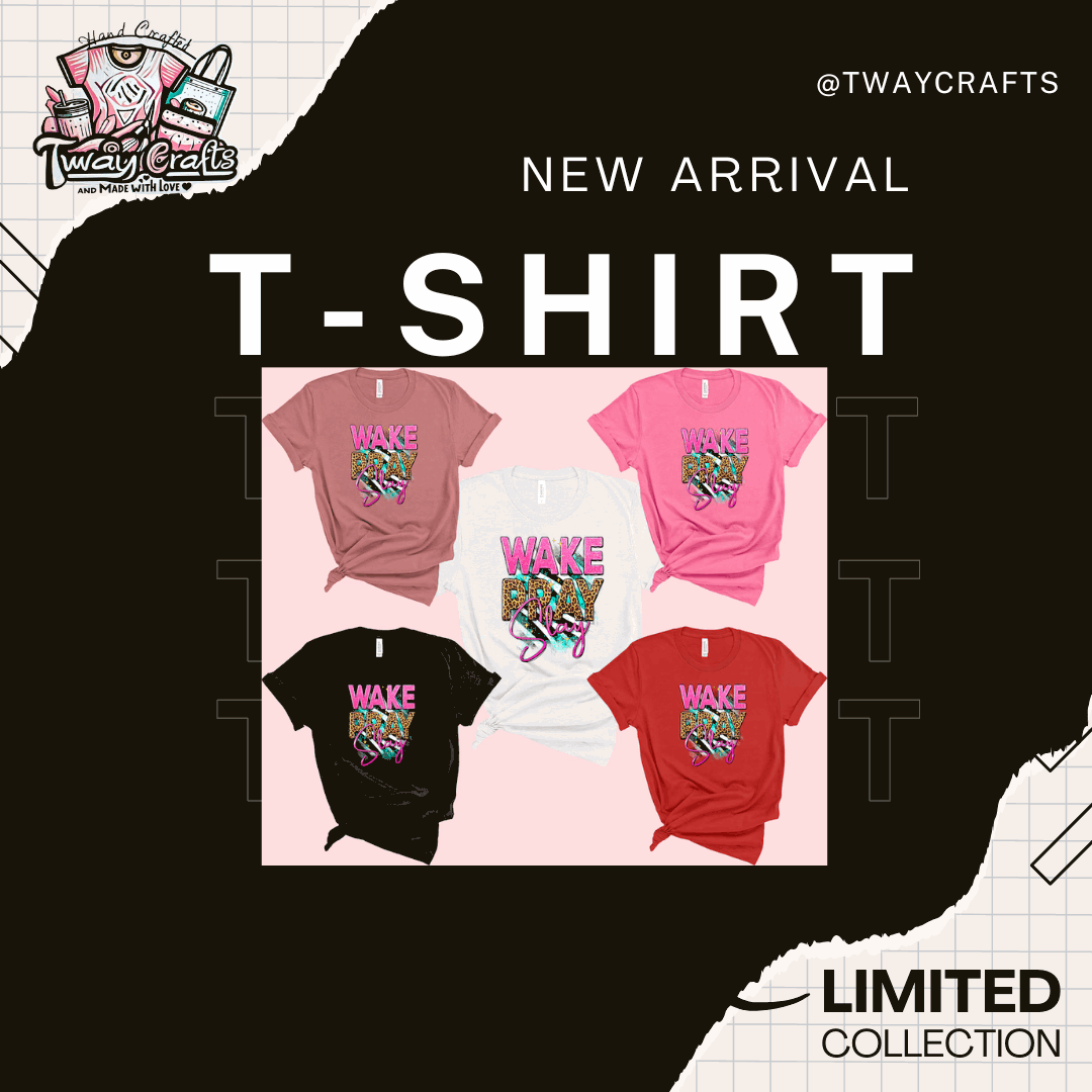 WAKE PRAY AND SLAY T-SHIRT